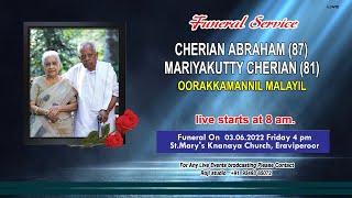 FUNERAL SERVICE CHERIAN ABRAHAM ( 87 ) MARIYAKUTTY CHERIAN ( 81 ) OORAKKAMANNIL MALAYIL ON 03-06-22