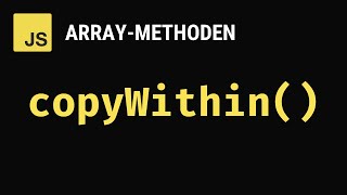 copyWithin() - JavaScript Array-Methoden