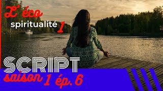 L'écospiritualité 1/2 — SCRIPT #1