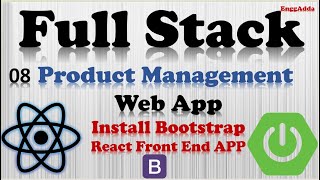 Full Stack Web App | React |Spring Boot |Adding Bootstrap in Front End App |L08 | EnggAdda