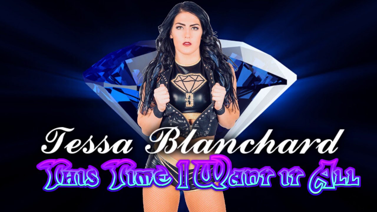 Tessa Blanchard - This Time I Want It All (Official Theme) - YouTube