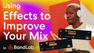 Using effects to improve your mix in BandLab's free web Studio (BandLab Tutorial)