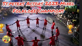 St.Peters Actors 2023 Mixed  Folklore 🏆