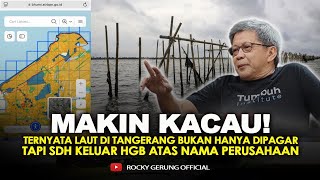 MAKIN KACAU! TERNYATA LAUT DI TANGERANG BUKAN HANYA DIPAGAR TAPI SDH KELUAR HGB ATAS NAMA PERUSAHAAN