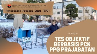 Tes Objektif Berbasis PCK PPG Prajabatan