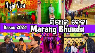 Marang Bhundu Doson 2024 || ସିଙ୍ଗାଳ୍ ବେଳା || Night View