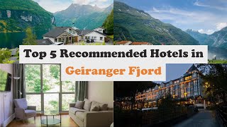 Top 5 Recommended Hotels In Geiranger Fjord | Best Hotels In Geiranger Fjord