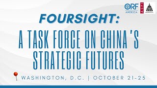 FourSight: A Task Force on China's Strategic Future — DC Workshop