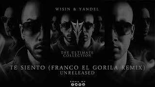 Wisin & Yandel feat. Franco "El Gorila” - Te Siento (Remix)