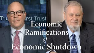 The Economic Ramifications of Economic Shutdown | The Coronavirus and Public Policy