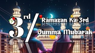 Ramzan Ka 3rd Jumma Mubarak | Ramazan Ka Tisra Jumma Mubarak Status | Ramadan Mubarak Special Status