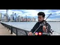 💞Sillunu oru kadhal💞New york nagaram urangum neram💞-🎻covered by violinist binesh babu🎻