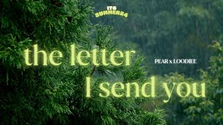 ITG SUMMER24 | the letter I send you - PEAR x LOODIEE | Official Lyrics Video