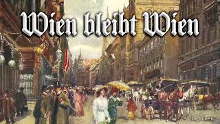 Wien bleibt Wien [Austrian march]