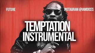 Future "Temptation" Instrumental Prod. by Dices *FREE DL*