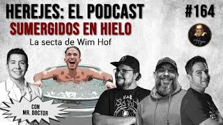 Herejes  E164: Sumergidos en hielo: la secta Wim Hof (Con @mrdoctor)