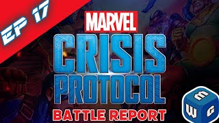 Marvel: Crisis Protocol - Battle Report Ep 17