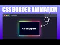 🔥 Create Stunning CSS Border Animations in 5 Minutes! [Part 1]