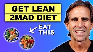 WHAT TO EAT On The 2MAD Diet!