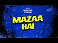 Mazaa Hai - Huidlove & @Vinand78 | Official Audio | 2024