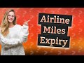 Do airline miles expire?