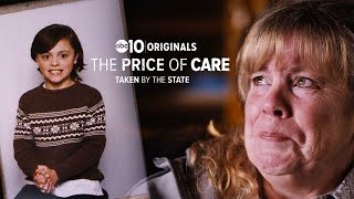 The Price of Care: Taken by the State | Season 2, Ep. 2 of an ABC10 Originals five-part docuseries