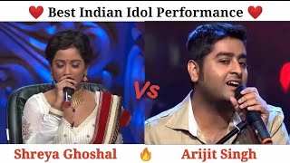 ARIJIT SINGH and SHREYA GHOSHAL Live Performance at Indian Idol  , Shreya Ghoshal Songs