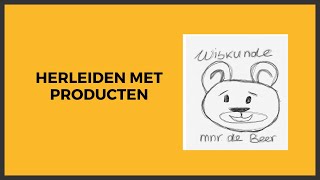 Herleiden met producten