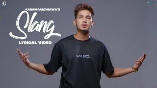 SLANG : Karan Randhawa (Lyrical Video) Punjabi Songs 2021 | GK Digital | Geet MP3