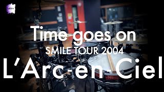 L'Arc~en~Ciel “Time goes on” | Drum Cover