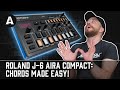 Roland J-6 AIRA Compact - Make Great Chord Progressions Instantly!