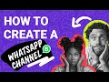 How to Set Up WhatsApp Business & Create a Channel (Step-by-Step Guide)
