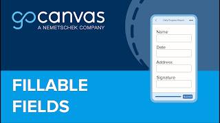 GoCanvas | Working with Fillable Fields in Basic Forms