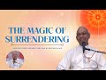 The Magic of Surrendering | Session by Brother Surya, Q&A by Brother David | Gyan Sarovar 03/12/2024