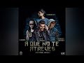 Tito “El Bambino” - A Que No Te Atreves Remix Ft Chencho, Yandel, Daddy Yankee (Audio Edit)