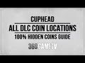 Cuphead The Delicious Last Course All Coin Locations - 100% Hidden Coins Locations Guide