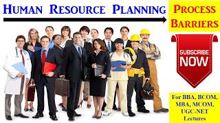 Human Resource Planning | HRP | HRP Process | HRP Barriers | HRM | BBA | BCOM | MBA | NTA UGC NET