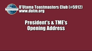 20150730 D'Utama Toastmasters: President's and TME's Opening Address