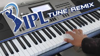 'IPL TUNE' REMIX On Piano | IPL Theme Music | 2019
