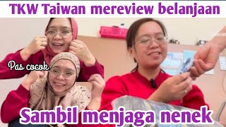 🇲🇨 TKW TAIWAN 🇹🇼 MEREVIEW BELANJAAN DARI TOKO INDONESIA !? SAMBIL MENJAGA NENEK !