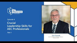 Crucial Leadership Skills for AEC Professionals- Part 1