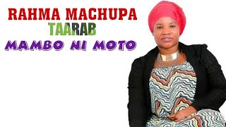 RAHMA MACHUPA - MAMBO NI MOTO