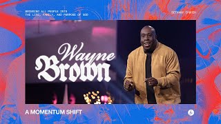 A Momentum Shift | Wayne Brown | Bethany Church