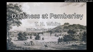 Darkness at Pemberley - T. H. White - BBC Saturday Night Theatre