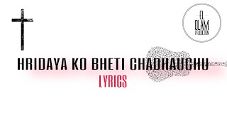 HRIDAYA KO BHETI CHADHAUCHU lyrics