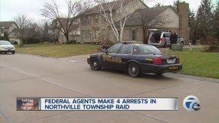 Federal agents make 4 arrests in Northville Township raid