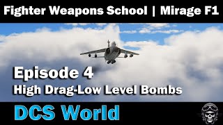 DCS World: Mirage F1 Fighter Weapons School | Ep.4 High Drag-Low Level Bombing Attack #dcs #dcsworld