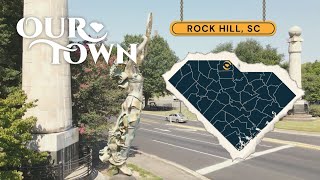 Rock Hill, South Carolina | Our Town