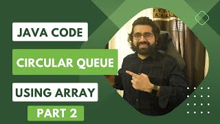 Circular Queue implementation using Array Queue in Data Structure | DSA Java Tutorial | Part 2