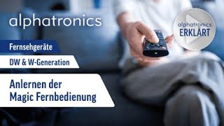 alphatronics - Fernseher - DW \u0026 W-Generation - Anlernen der Magic Fernbedienung